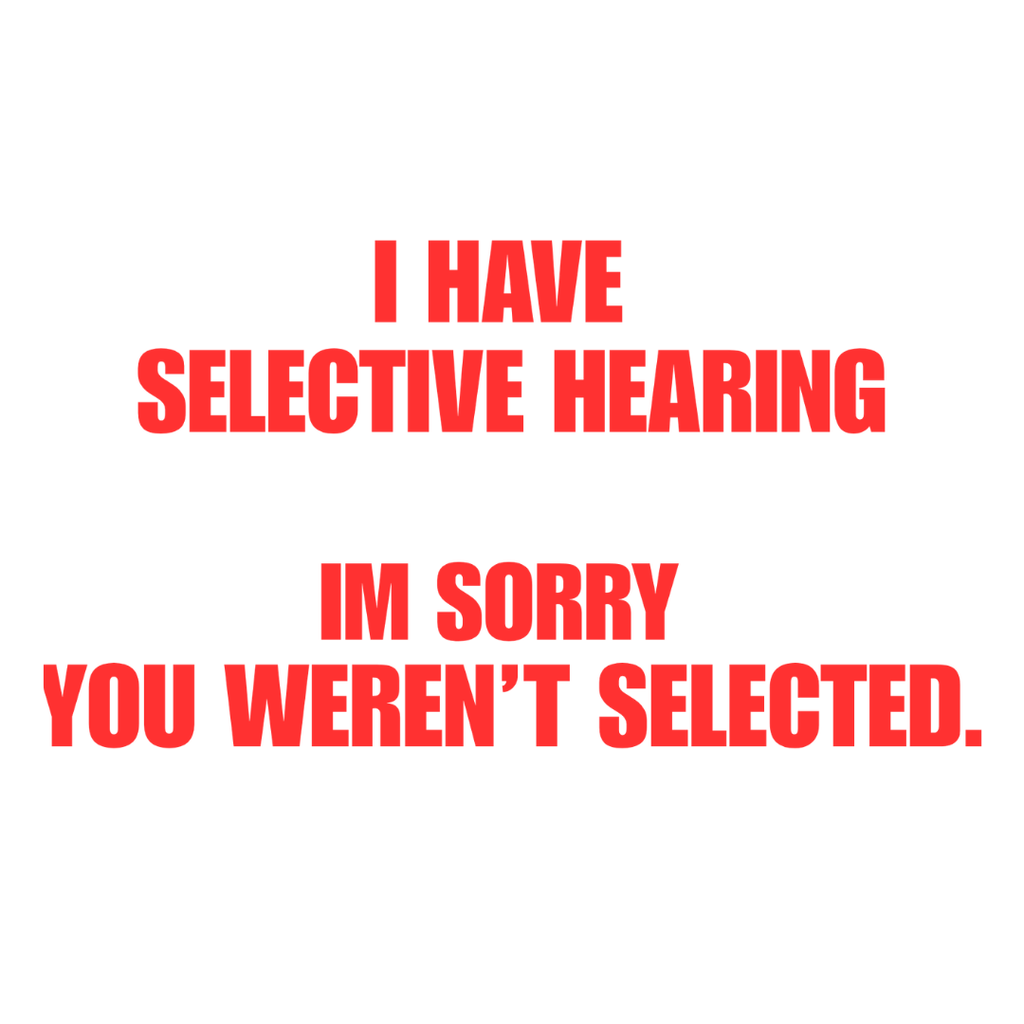 Selective Hearing Loose Cotton Tee