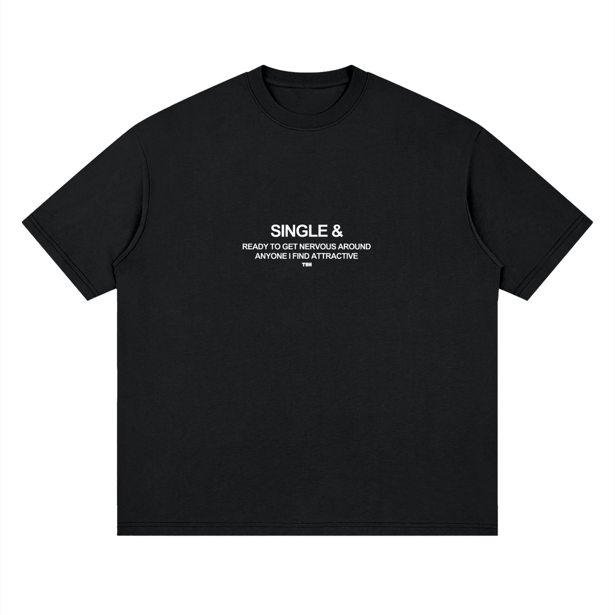 Single & Not Ready to Mingle Loose Cotton Tee