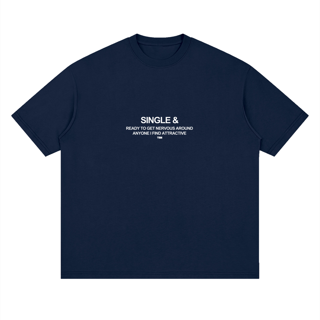 Single & Not Ready to Mingle Loose Cotton Tee